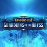 Kingdoms Rise Guardians Of the Abyss slot